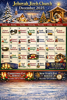 Jehovah Jireh Church December 2025 wall calendar showing a nativity scene at top and a monthly grid with dates and event labels. Header text reads Jehovah Jireh Church December 2025 The Lord Will Provide. Calendar highlights Choir Rehearsal, Feed the Hungry, Prison Ministry, Mens Ministry, and special services: Christmas Eve Service December 24 at 7:00 PM and New Years Eve Service December 31 at 8:00 PM. Warm, celebratory and reverent church community tone.